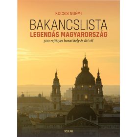Kocsis Noémi: Bakancslista - Legendás Magyarország