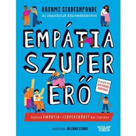   Rashmi Sirdeshpande: Empátia-szupererő - Fejleszd empátia-szupererődet hat lépésben