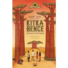   Diana Soto: Kitka Bence Madagaszkáron (Névre szólóan dedikálható)