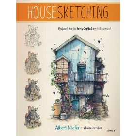   Albert Kiefer: Housesketching - Rajzolj te is lenyűgözően házakat!