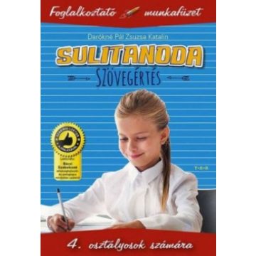   Darókné Pál Zsuzsanna Katalin: Sulitanoda - 4.osztályosok számára - Szövegértés - Foglalkoztató munkafüzet