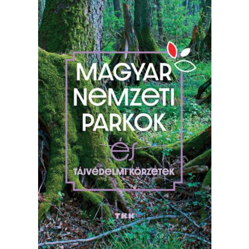 : Magyar Nemzeti Parkok - és tájvédelmi körzetek