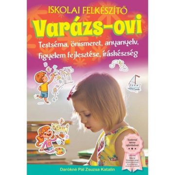   Darókné Pál Zsuzsa Katalin: Varázs-ovi iskolai felkészítő