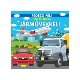 Érezd jól magad a járművekkel! - Fedezd fel!