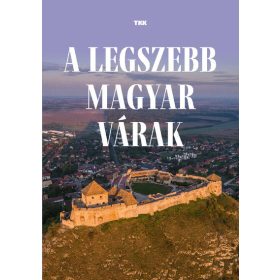 A legszeb magyar várak