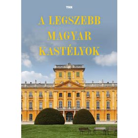 A legszebb magyar kastélyok
