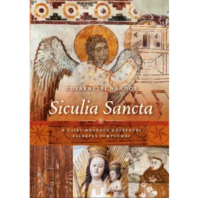   UDVARHELYI NÁNDOR: SICULIA SANCTA - A CSÍKI-MEDENCE KÖZÉPKORI FALKÉPES TEMPLOMAI