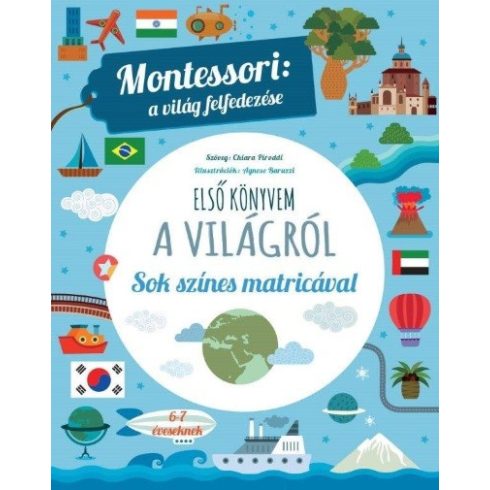 Chiara Piroddi: Montessori: a világ felfedezése - Első könyvem a világról