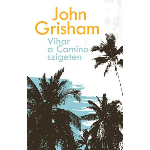 John Grisham: Vihar a Camino-szigeten