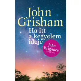 John Grisham: Ha itt a kegyelem ideje