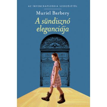 Muriel Barbery: A sündisznó eleganciája