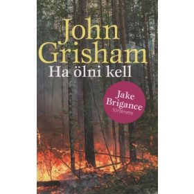 John Grisham: Ha ölni kell