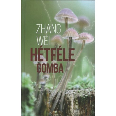 Zhang Wei: Hétféle gomba