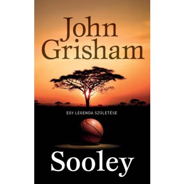 John Grisham: Sooley - Egy legenda születése