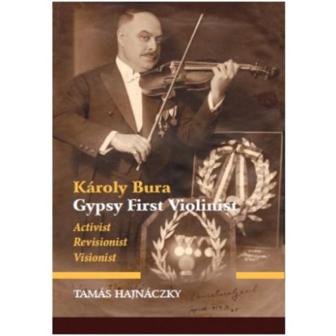 Hajnáczky Tamás: Károly Bura Gypsy First Violinist