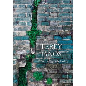 Térey János: Szükséges fölösleg