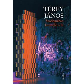 Térey János: Szodomában kövérebb a fű