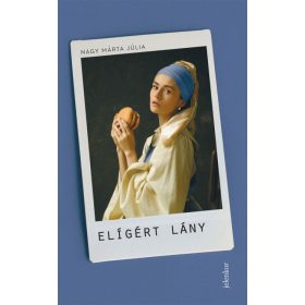 Nagy Márta Júlia: Elígért lány