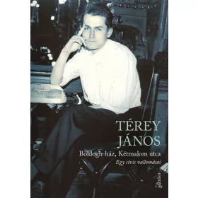   Térey János: Boldogh-ház, Kétmalom utca - Egy cívis vallomásai