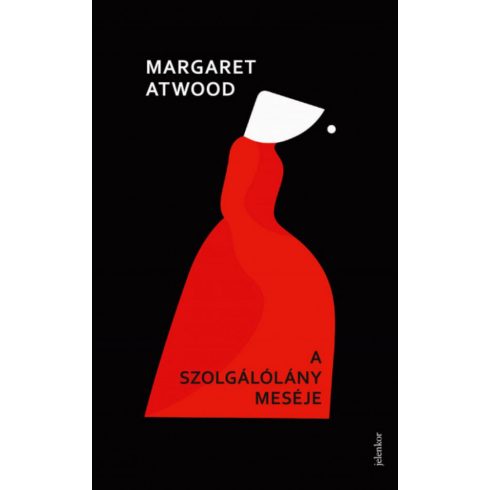 Margaret Atwood: A Szolgálólány meséje - puha kötés