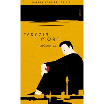 Terézia Mora: A szörnyeteg - Darius Kopp-trilógia 2.