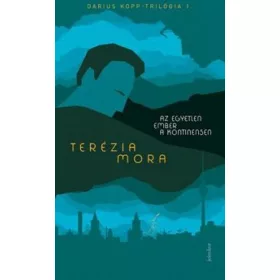 Terézia Mora: Az egyetlen ember a kontinensen