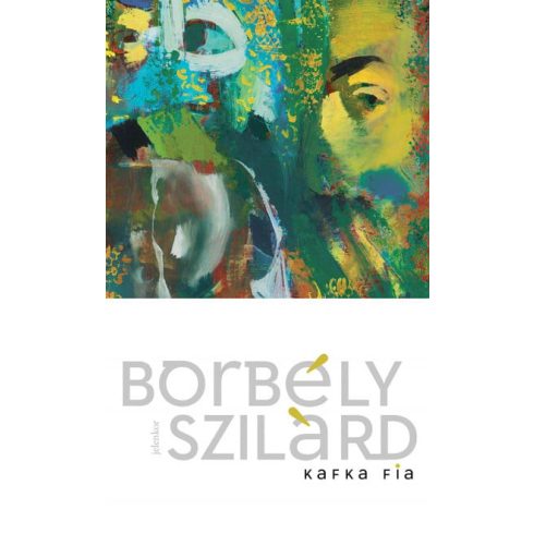 Borbély Szilárd: Kafka fia