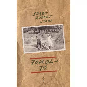 Szabó Róbert Csaba: Pokoltó