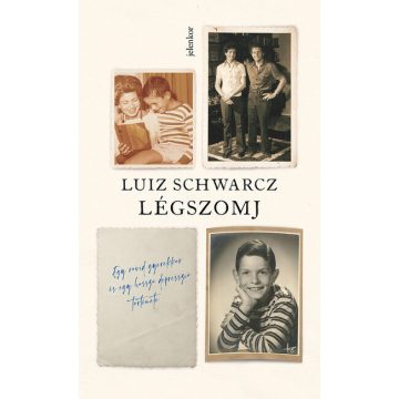   Luiz Schwarcz: Légszomj - Egy rövid gyerekkor és egy hosszú depresszió története