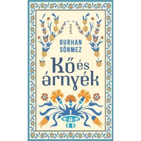 Burhan Sönmez: Kő és árnyék