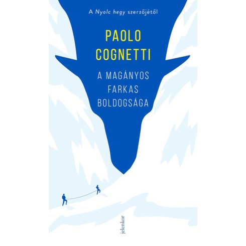 Paolo Cognetti: A magányos farkas boldogsága