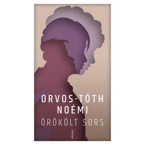 Orvos-Tóth Noémi: Örökölt sors