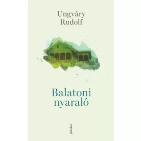 UNGVÁRY RUDOLF: Balatoni nyaraló