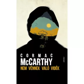 Cormac McCarthy: Nem vénnek való vidék