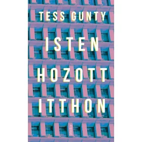 Tess Gunty: Isten hozott itthon