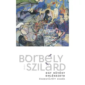 Borbély Szilárd: Egy növény emlékezete