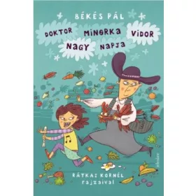 Békés Pál: Doktor Minorka Vidor nagy napja