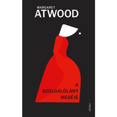 Margaret Atwood: A szolgálólány meséje