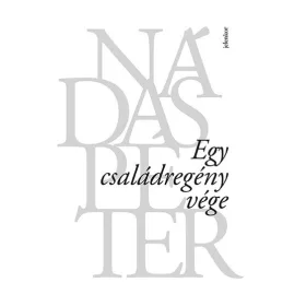 Nádas Péter: Egy családregény vége