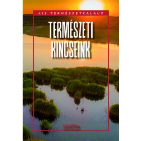   Bernáth István: Természeti kincseink - Kis természetkalauz