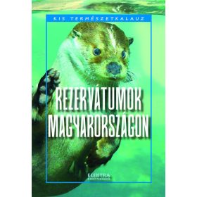   Bernáth István: Rezervátumok Magyarországon - Kis természetkalauz