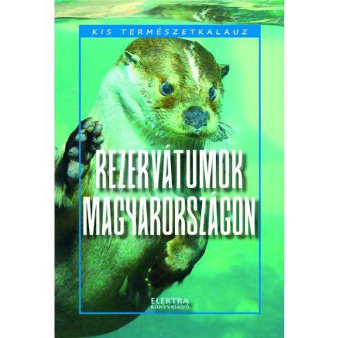 Bernáth István: Rezervátumok Magyarországon - Kis természetkalauz