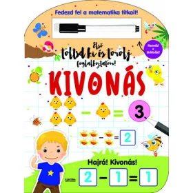   Foglalkoztató: Kivonás - Első töltsd ki és törölj foglalkoztatóm - Fedezd fel a matematika titkait!