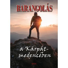Bernáth István: Barangolás a Kárpát-medencében