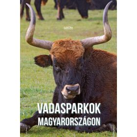 Bernáth István: Vadasparkok Magyarországon