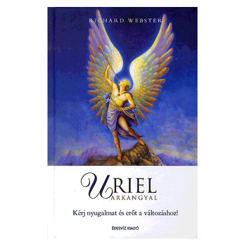 Richard Webster: Uriel arkangyal - Kérj nyugalmat és erőt a változáshoz!