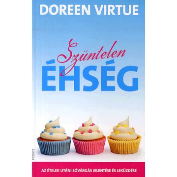 Dr. Doreen Virtue: Szűntelen éhség