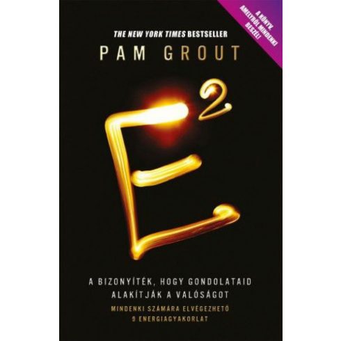 Pam Grout: E2 - E a négyzeten