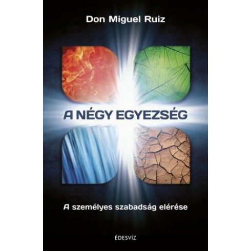 Don Miguel Ruiz: A négy egyezség