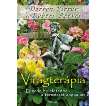 Doreen Virtue, Robert Reeves: Virágterápia